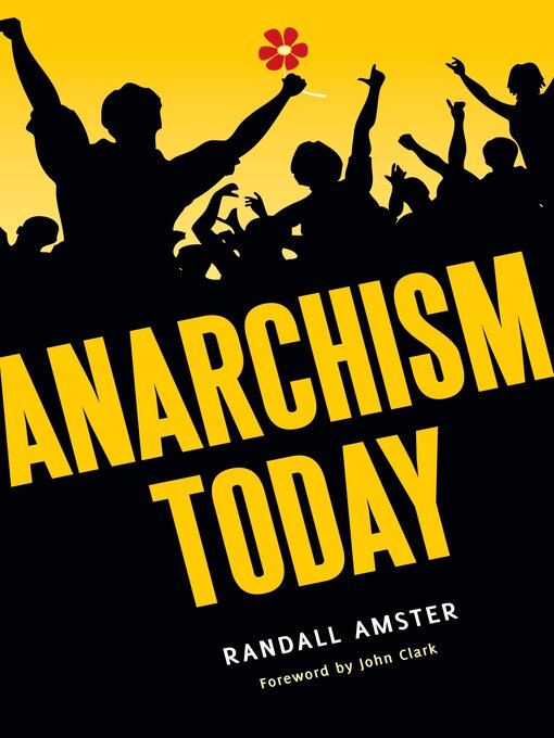 Title details for Anarchism Today by Randall Amster - Available